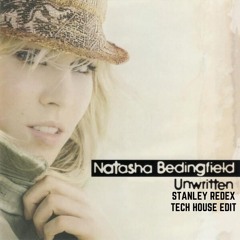 Natasha Bedingfield - Unwritten (Stanley Redex Tech House Edit) FILTERED DOWNLOAD FOR FULL VERSION