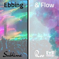 'Ebbing & Flow' By Sublime Roo®