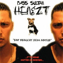 Bass Sultan Hengzt - Rap Braucht Immer Noch Kein Abitur (2005) (Komplettes Album)