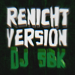 RENICHT VERSION DJ SBK