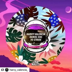 Harvy Valencia & Daniel Vas - To stride [Sola Nauts]