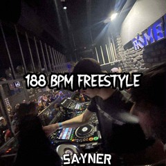 SAYNER - 188 BPM FREESTYLE
