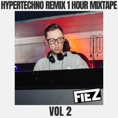 (HYPERTECHNO Remix) 1 HOUR MIXTAPE VOL 2
