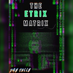 The Etrix Matrix Prod.FullySully