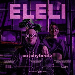 Eleli-CatchyBeatz(Slow Reverb)