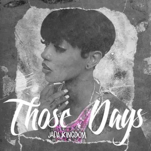 Jada Kingdom - Those Days (Dancehall 2024)