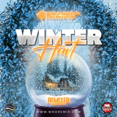 WRO Presents - Winter Heat [Remixer Zaheer]