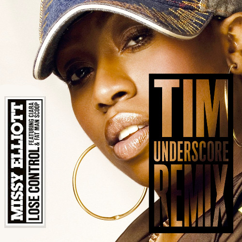 Missy Elliott ft. Fat Man Scoop, Ciara - Lose Control (Tim Underscore Remix)