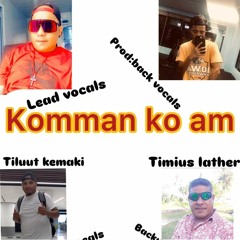 Komman Ko Am - STEGE J X TIMMY L X TILUMA PROD. BIKO J KEMAKI