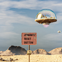 Humanity reset (live extract)