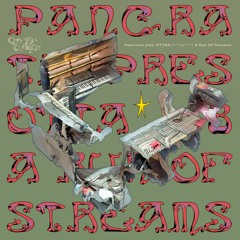 UPCOMING - Pancratio pres. OTTA8 X A Run Of Streams