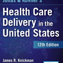 Download PDF Jonas And Kovner's Health Care Delivery In The United States,