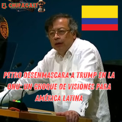 Petro desenmascara a Trump en la ONU