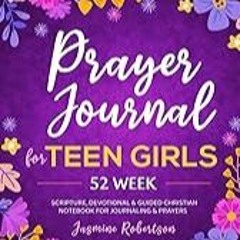 Get FREE B.o.o.k Prayer Journal For Teen Girls: 52 Week Scripture, Devotional & Guided Christian N
