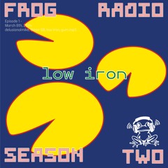 FROG RADIO: S2 E1 - low iron