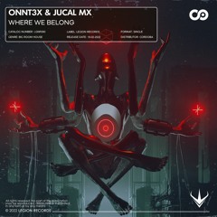 ONNT3X & JUCAL Mx - Where We Belong [OUT NOW!]