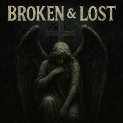 broken & lost