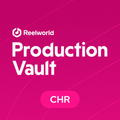 Reelworld Production Vault CHR Summer Imaging 2025