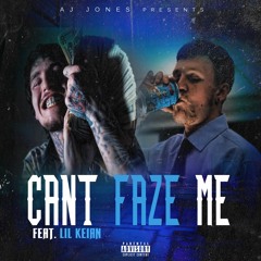 Can't Faze Me (feat. Lil Keian)