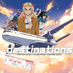 destinations: tokyo2seoul (anime/kpop festival mix)