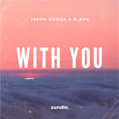 Jason Cogua & b-auu - With You