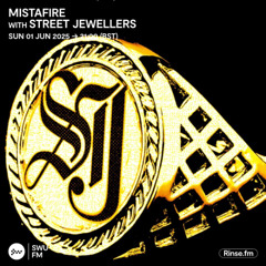 Mistafire with Street Jewellers - 01 June 2025
