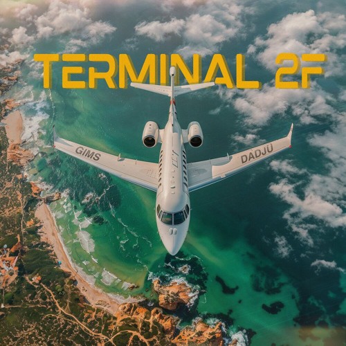 GIMS & Dadju-Terminal 2F