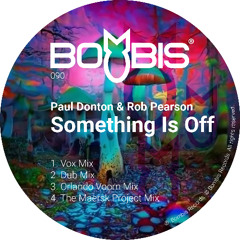 Preview3_Bombis090 Paul Donton and Rob Pearson - Something Is Off_Orlando Voorn Mix