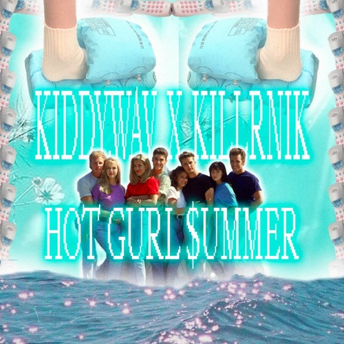 Kiddy.Wav X Killrnik - Hot Gurl $ummer [FREE DL]