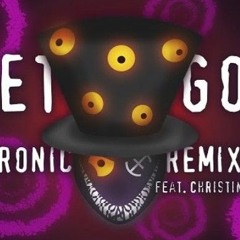 Let Go (Electronic Remix)