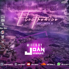 Ciudad Del Sonido Electronico - Vol 6 (Live Set)Sebas Giraldo !!