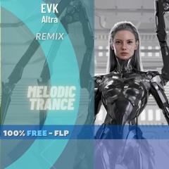 [FREE FLP] Evk - Altra - my remix - melodic trance