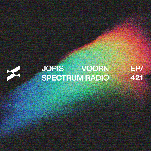 Spectrum Radio 421 by JORIS VOORN | Live from The Loft, Amsterdam