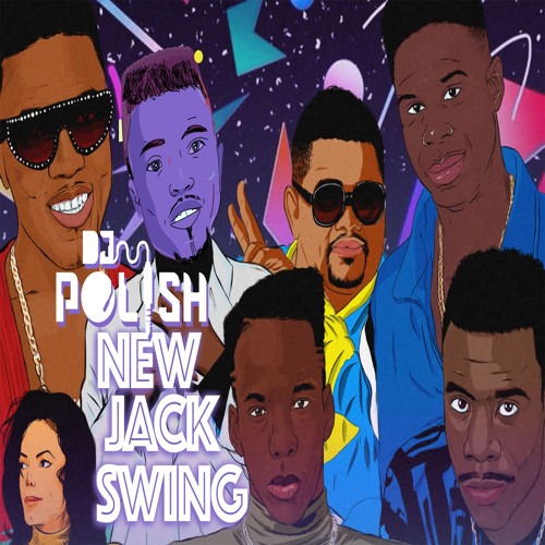 @DJPOLISH NEW JACK SWING ESSENTIALS