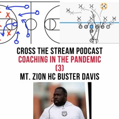 Pandemic & Coaching-Part 3-Coach Buster Davis (Mt. Zion HS (GA))