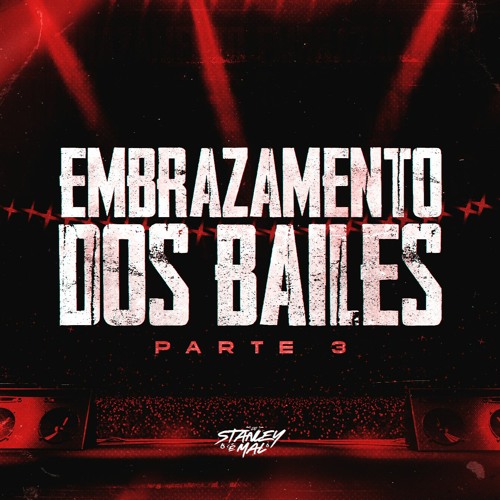 EMBRAZAMENTO DOS BAILES 3.0 (DJ STANLEY) RETORNO DAS DANÇANTES x TIKTOK