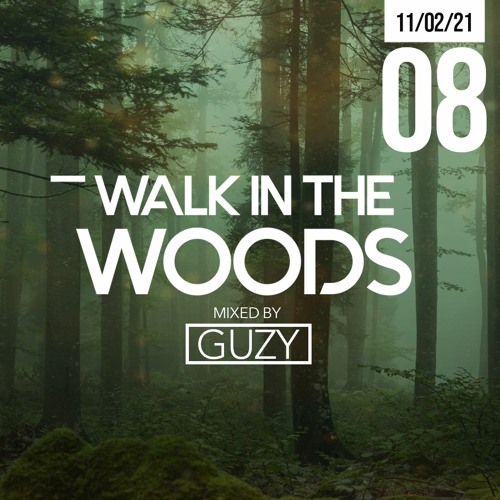 Walk in the woods #08 - Mixed by Guzy