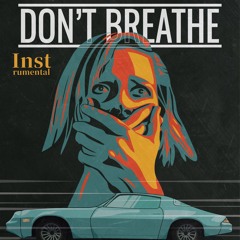 D0N'T BREATHE_Instrumental