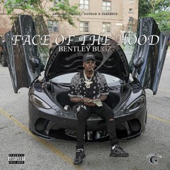 Bentley Bugz - Face Of The Hood