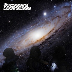 Sayonara Andromeda band 1.01