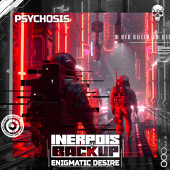 Inerpois x Backup - Psychosis