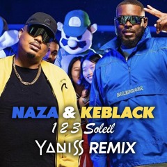 Naza & Keblack - 1 2 3 Soleil (YANISS Remix)