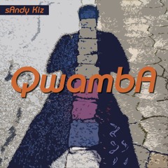 sAndy Kiz - QwambA (Urban Techy Tarraxo)