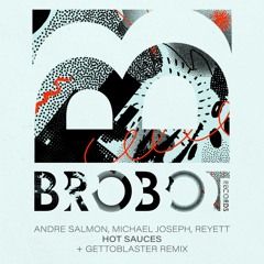 Andre Salmon, Michael Joseph, Reyett - Hot Sauces (Gettoblaster remix)