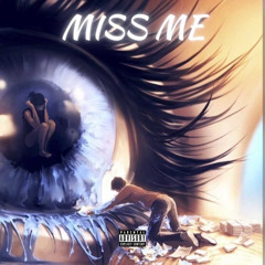 Miss Me (Feat. Lil Dagger)