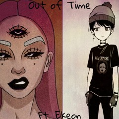 Out of Time (Ft. Ekeon) [Prod. TaylorMadeDat]