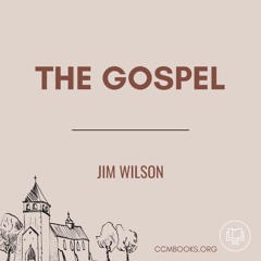 The Gospel (Jim Wilson)