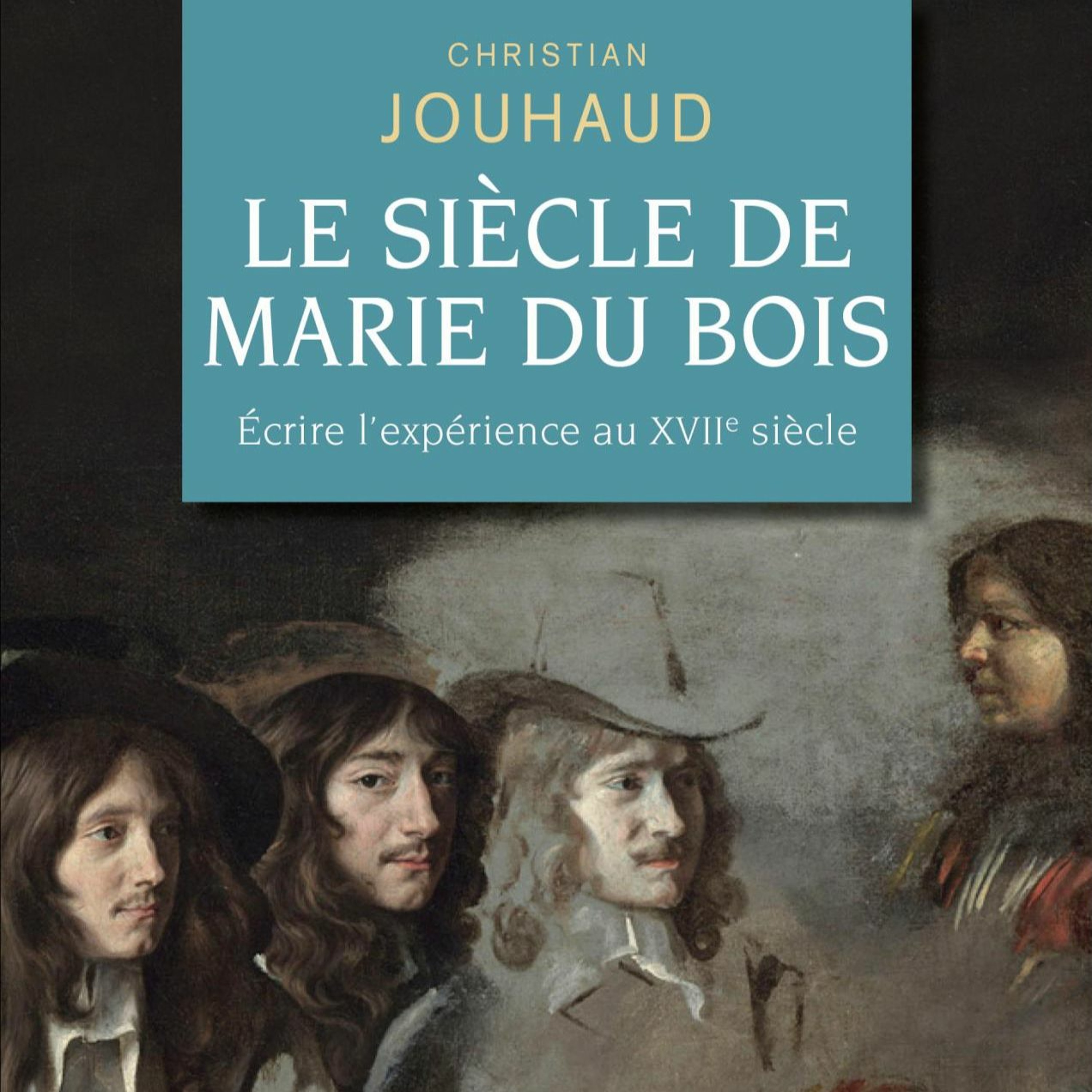 Chemins d'histoire-Le siècle de Marie Du Bois, avec C. Jouhaud, 20.02.22