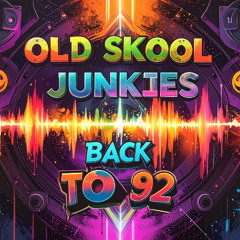 Old Skool Junkies - Back To 92- CLIP