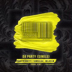 Da Party - Nick Bennett, SamSilva, WILHVLM (Original Mix)